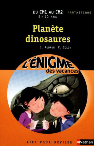 Planète dinosaures. Du CM1 au CM2