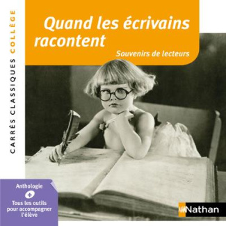 Quand les écrivains racontent. Souvenirs de lecteurs