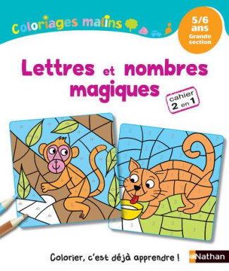Lettres et nombres magiques. 5/6 ans Grande section