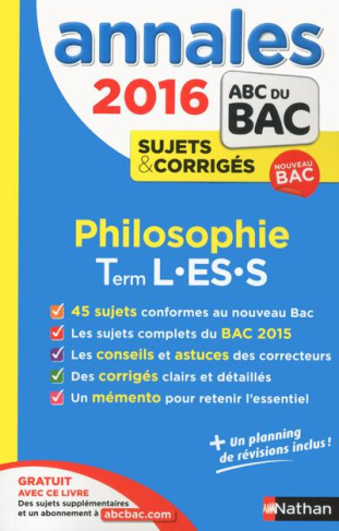 Philosophie Tle L-ES-S. Annales, sujets & corrigés, Edition 2016