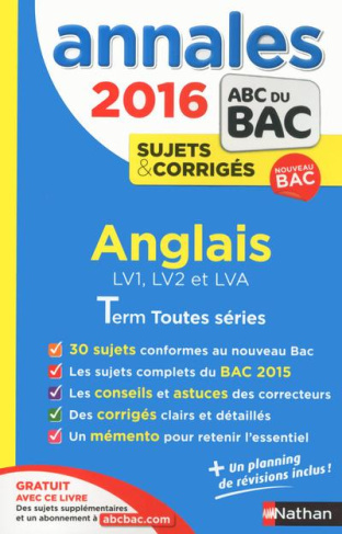 Anglais LV1, LV2 et LVA Tle toutes séries. Annales, sujets & corrigés, Edition 2016