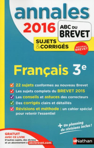 Français 3e. Annales, sujets & corrigés