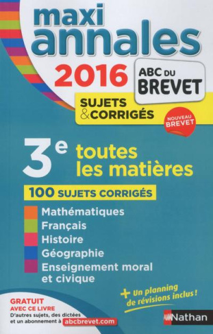 Maxi annales 3e. Annales sujets & corrigés, Edition 2016