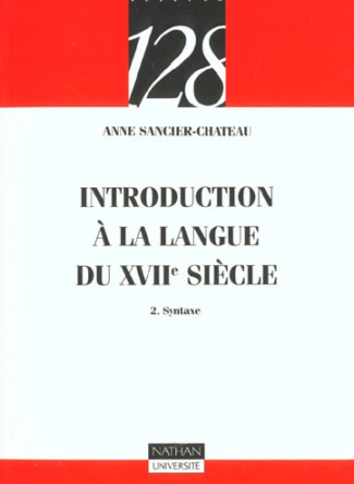 INTRODUCTION A LA LANGUE DU XVIIE SIECLE