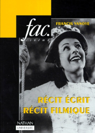 CINEMA ET RECIT. Tome 1, récit écrit, récit filmique