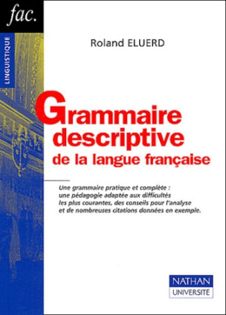 GRAMMAIRE DESCRIPTIVE DE LA LANGUE FRANCAISE
