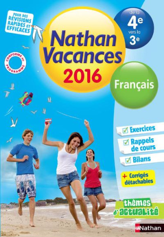 Nathan vacances Français de la 4e vers la 3e. Edition 2016