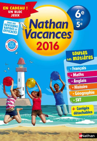 Nathan vacances de la 6e vers la 5e. Edition 2016