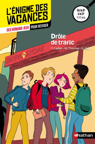 Drôle de trafic. De la 6e à la 5e 11-12 ans