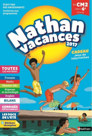 Nathan Vacances Du CM2 vers la 6e 10/11 ans. Edition 2017