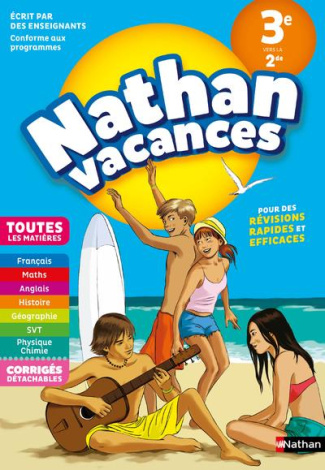 Nathan Vacances Toutes les matières de la 3e vers la 2de. Edition 2018