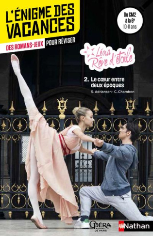 Léna, rêve d'étoile Tome 2 : Le coeur entre deux époques. Du CM2 à la 6e