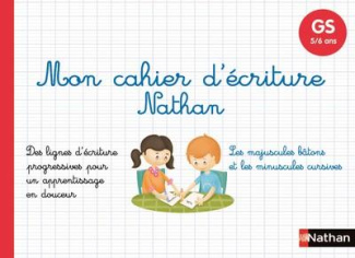Mon cahier d'écriture Nathan GS 5-6 ans. Edition 2019