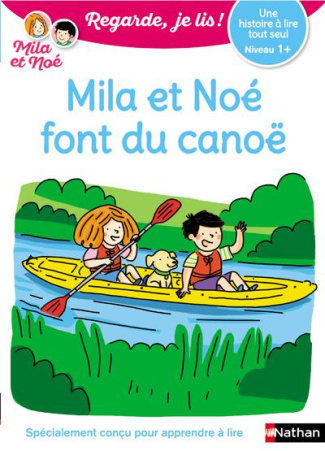 Mila et Noé : Mila et Noé font du canoë. Niveau 1 