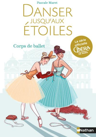 Danser jusqu'aux étoiles Tome 3 : Corps de Ballet