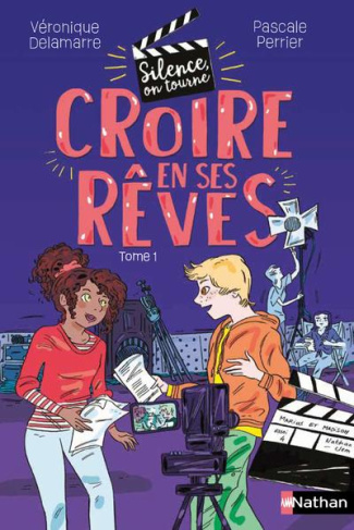 Silence, on tourne Tome 1 : Croire en ses rêves