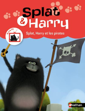 Splat & Harry Tome 6 : Splat, Harry et les pirates