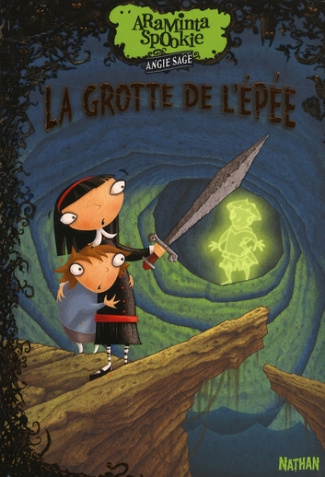 Araminta Spookie Tome 2 : La grotte de l'épée