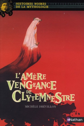 L'amère vengeance de Clytemnestre