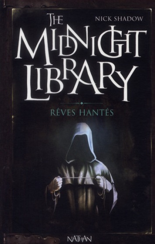 The Midnight Library Tome 11 : Rêves hantés