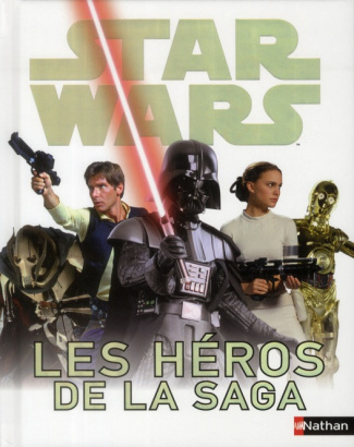 Star Wars : Les héros de la saga