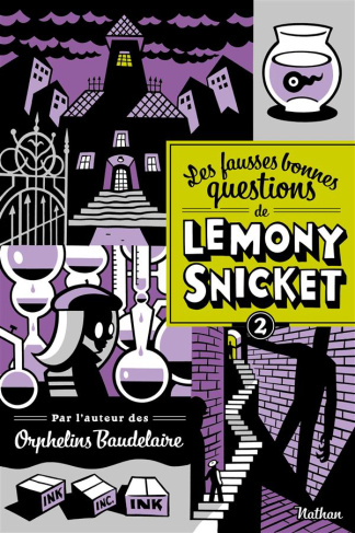Les fausses bonnes questions de Lemony Snicket Tome 2 : Quand l'avez-vous vue pour la dernière fois