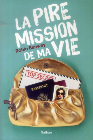 La pire mission de ma vie. Tome 1