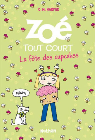 Zoé tout court Tome 9 : La fête des cupcakes