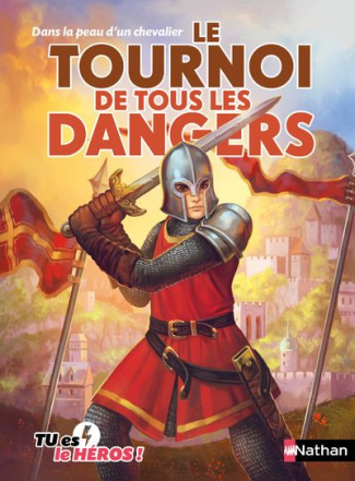 Le tournoi de tous les dangers. Dans la peau d'un chevalier