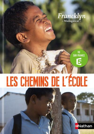Les chemins de l'école : Francklyn. Madagascar
