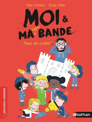 Moi & ma super bande Tome 2 : Tous en scène !