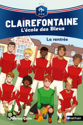 Clairefontaine - L'école des Bleus Tome 1 : La rentrée