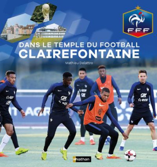 Dans le temple du football, Clairefontaine