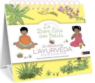 Je découvre l'ayurvéda. Un art de vivre venu d'Inde