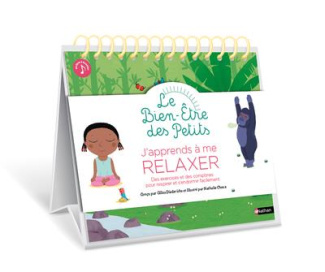 J'apprends à me relaxer. Des exercices et des comptines pour respirer et s'endormir facilement