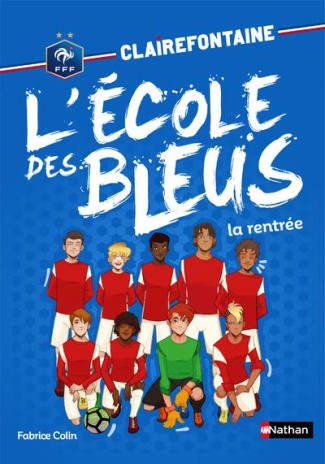 Clairefontaine - L'école des Bleus Tome 1 : La rentrée
