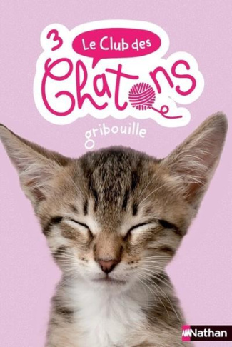 Le club des chatons Tome 3 : Gribouille