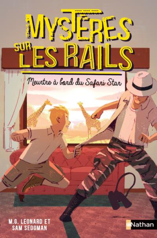Mystères sur les rails Tome 3 : Meurtre à bord du Safari Star