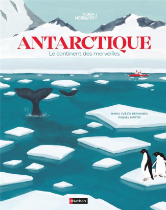 Antarctique. Le continent des merveilles