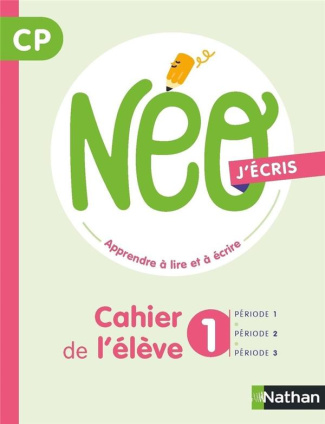 NEO j'écris CP. Cahier de l'élève 1