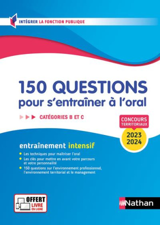 150 questions pour s'entraîner à l'oral. Catégories B et C