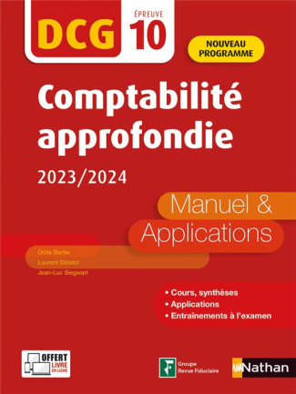 Comptabilité approfondie DCG 10. Manuel et applications, Edition 2023-2024