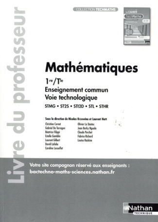 Mathématiques 1re/Tle Enseignement commun Voir technologique STMG - ST2S - STI2D - STL - STHR. Livre