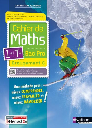Cahier de maths 1re/Tle Bac Pro Groupement C. Edition 2023