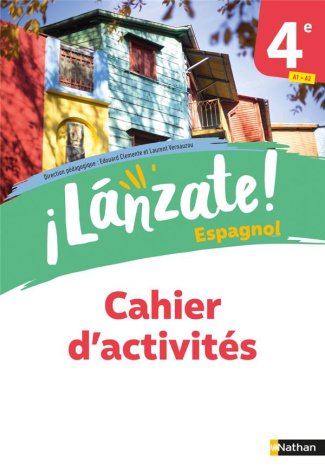 Espagnol 4e A1>A2 ¡Lanzate! Cahier d'activités, Edition 2023