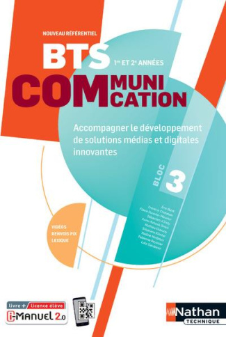BTS Communication 1re et 2e année Bloc 3. Accompagner le développement de solutions médias et digita