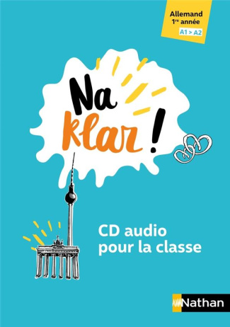 Allemand 1re année A1>A2 Na klar! Edition 2023 1 CD audio
