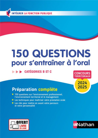 150 questions pour s'entrainer à l'oral. Catégories B et C, Edition 2024-2025