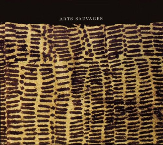 Arts sauvages...