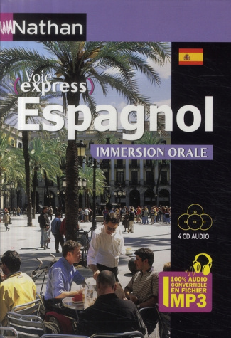 Espagnol immersion orale. Avec 4 CD audio